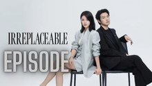 Irreplaceable 2026 Episode 17 (English Subtitles)