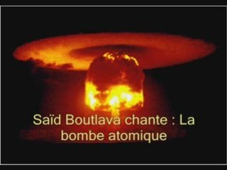 Saïd Boutlava : la Bombe atomique