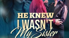 He Knew I Wasn't My Sister Series English