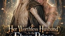 Her Worthless Husband Is The Elven Prince