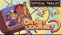 On Any Journey | Demo Trailer