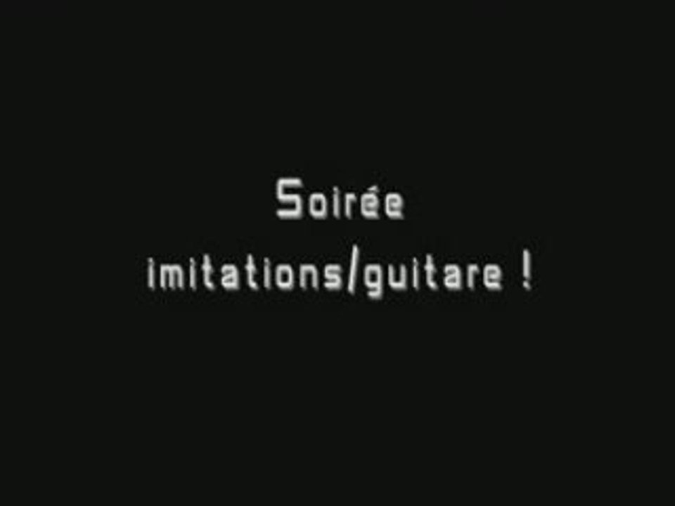 Petite Soirée Imitations et Chants chez Elo&Gaetan !