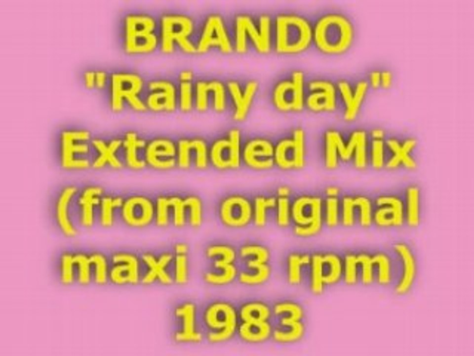BRANDO "Rainy day" Extended Mix 1983