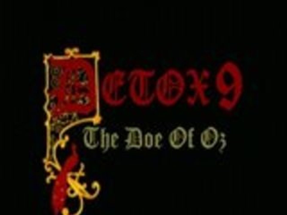 DETOX 9 "THE DOE OF OZ"