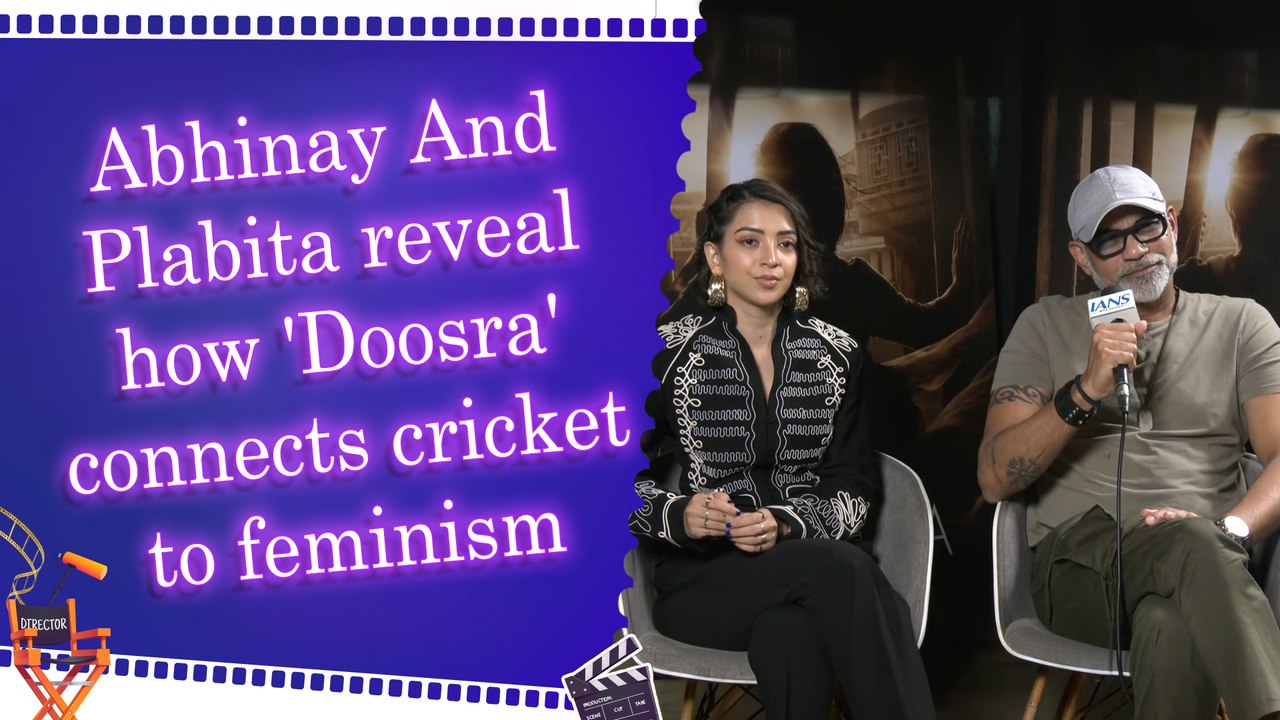 IANS Exclusive: Abhinay Deo And Plabita Borthakur on upcoming film Doosra, Social Media and Nana Patekar's death