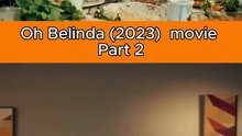 Oh Belinda (2023) Part 2 | Movie Explained