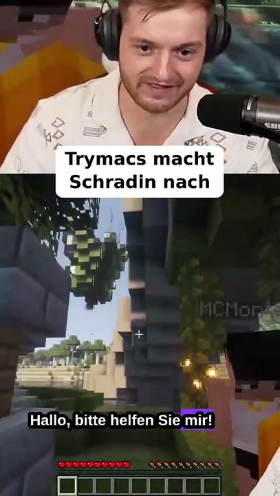 Trymacs macht Schradin nach