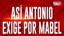Así Antonio exige por Mabel