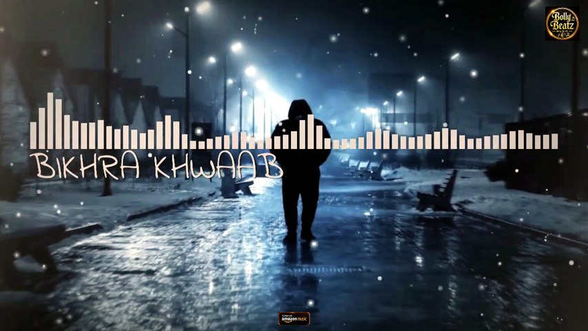 Bikhra Khwaab 💔 | Heart Touching Sad Song | Adhoori Mohabbat |  TOOTE HUE SAPNE 💔 | BollyBeatz Music