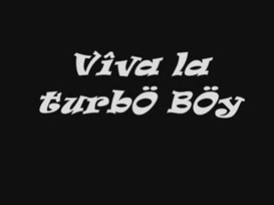 viva la turbo boy