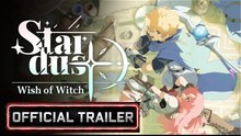 Stardust: Wish of Witch | Consoles Announcement Trailer