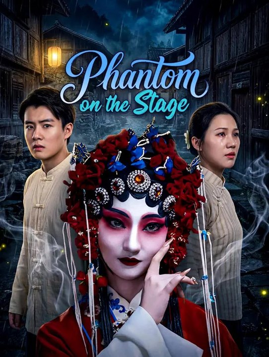 Phantom on the Stage | Full Series | Short Drama English - video ...