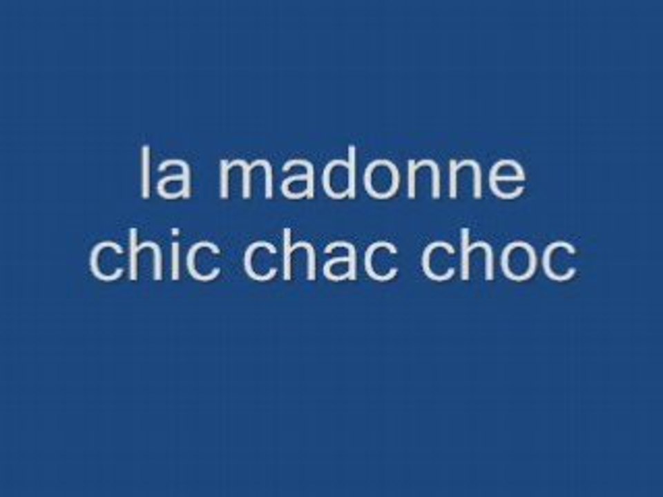 La madonne chic chac choc