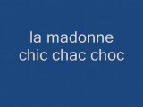 La madonne chic chac choc