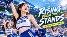 Japzen Music - Rising From The Stands (EP 26) 4K Cheerleader Anthem
