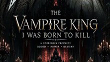 The Vampire King I Was Born To Kill