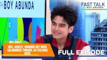 Fast Talk With Boy Abunda: Will Ashley at Mika Salamanca, mag-jowa na nga ba?! (Full Episode 963)