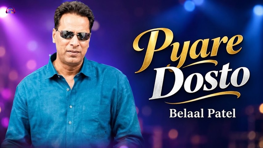 Pyare Dosto | Belaal Patel | Romantic Song | Gaane Shaane