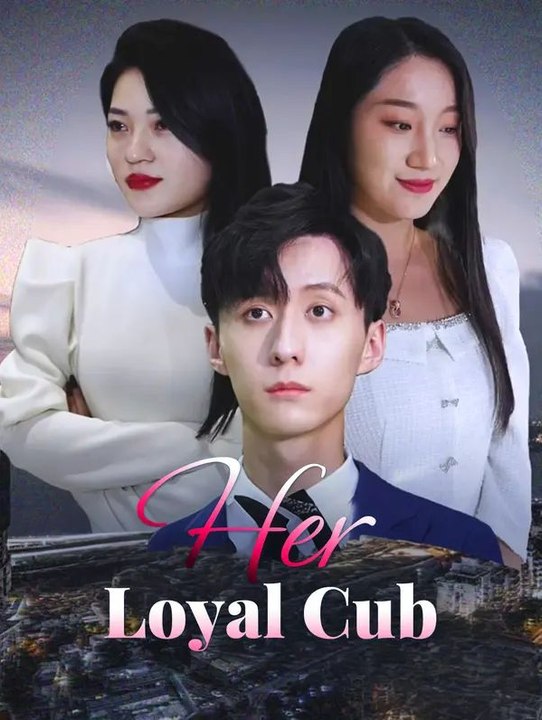 Her Loyal Cub | English - video Dailymotion