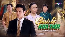 Tập 24 - Giọt Lệ Kim Tiền (THVL) _ Anh Tài, Hạ Anh, Huỳnh Trường Thịnh, Phúc An, Lương Thế Thành, Huỳnh Như Đan, Hoài An, Phi Ngọc Ánh