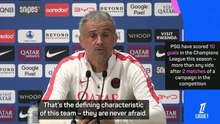 Enrique explains the DNA of his fearless PSG team