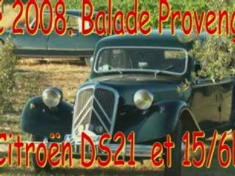 CITROEN DS 21 1967 & 15/SIX H 1955 - BALADE EN PROVENCE