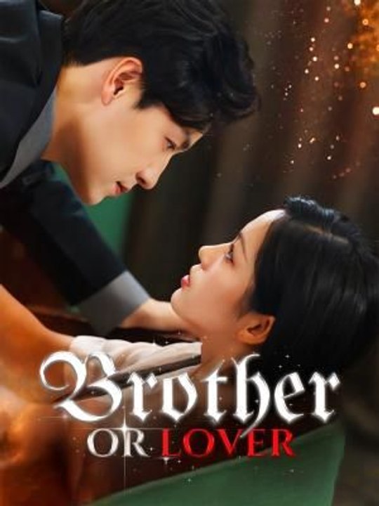 Brother or Lover | JoyReels Short Drama | Part 1/2 | English - video ...