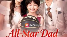 All-Star Dad vs. Secret Son | NetShort Short Drama | English