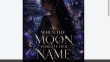 The Moon Forgot Her Name