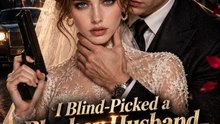 I_Blind_Picked_a_Playboy_Husband—He_Was_the_Mafia’s_Deadliest_Man - DRAMA FULL EPISODE ENGLISH SUB