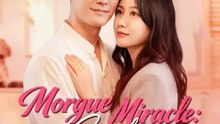 Morgue Miracle: I Saved Ms. CEO!