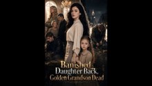 Banished Daughter Back, Golden Grandson Dead Mini
