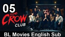 The Crow Club - Episode 5 BL Movies
