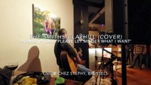 Please, Please, Please Let Me Get What I Want - Smiths/Clayhill - COVER (Live)