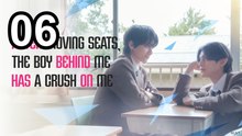 After Moving Seats, The Boy Behind Me Has A Crush On Me - Episode 6 - BL Movies EN SUB