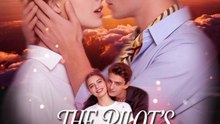 The Pilot's Accidental Vow - Complete Series | English Sub