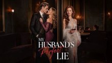 My Husband's Perfect Lie | Complete Short Drama