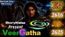 VeerGatha | Episode 2616 To 2625 | Hindi Audio Story | AI Voice | StoryWalaa