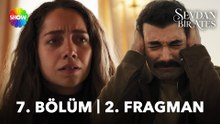 Sevdan Bir Ateş 7. Bölüm 2. Fragman | “Her şeyi onlar yaptı!”