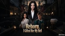 Reborn, I Gifted Her My Hell Episode ENGSUB EP⬆️