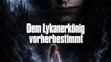 Dem Lykanerkönig vorherbestimmt | Deutsch