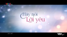 Hãy Nói Lời Yêu - Tập  20 - HDC Media