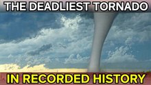 The 15 Deadliest Tornadoes in History