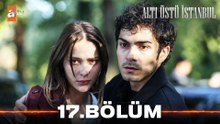 Altı Üstü İstanbul 17. Bölüm