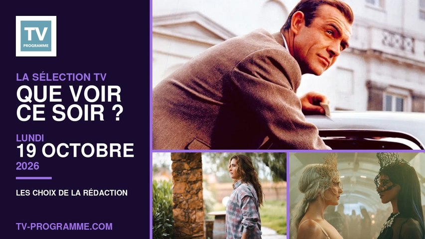 Sélection TV du Lundi 19 octobre 2026 : que regarder ce soir ?