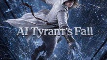 Ai Tyrant's Fall | Full Film HD