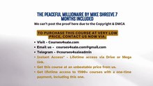 Courses4sale.com — The Peaceful Millionaire by Mike Shreeve 7 Months Included