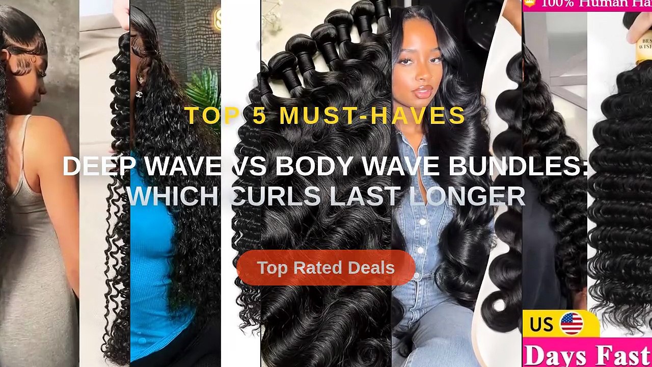 Deep Wave vs Body Wave Bundles: Which Curls Last Longer - Video Dailymotion