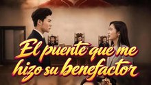 El puente que me hizo su benefactor Serie Completa Español