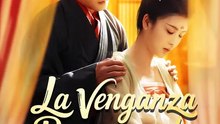 La venganza reencarnada Serie Completa Español